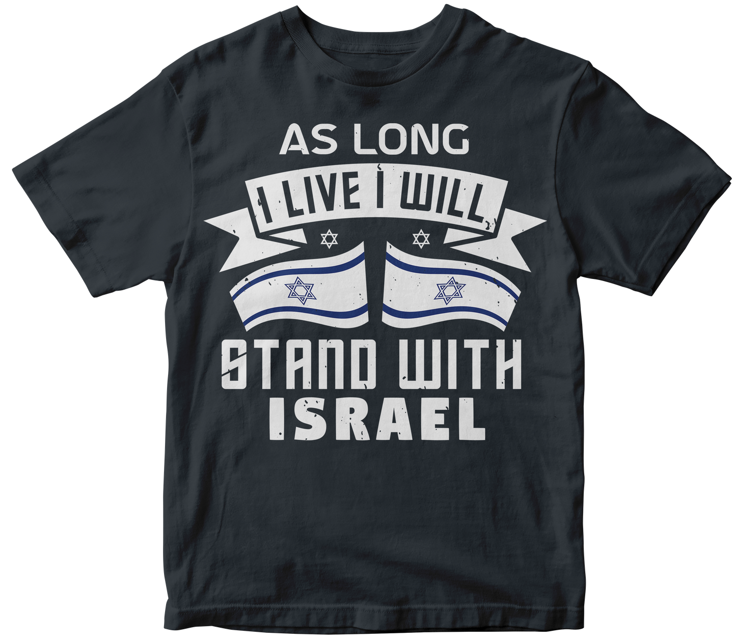 As long i live i will Stand with Israel
