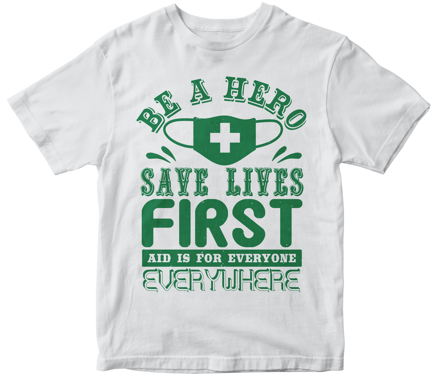 Be a HERO. Save Lives. First aid is for everyone, everywhere