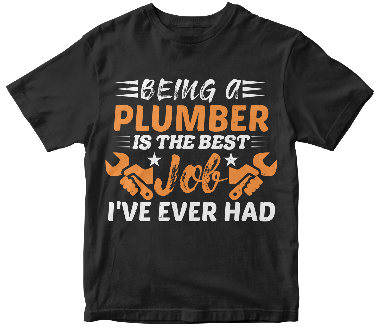 Being a plumber is the best job ive ever