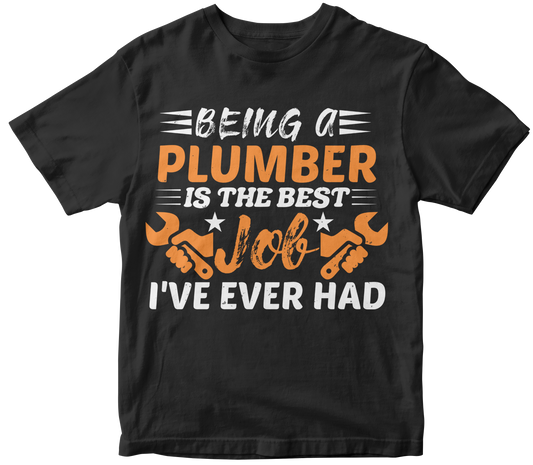 Being a plumber is the best job i ve ever had