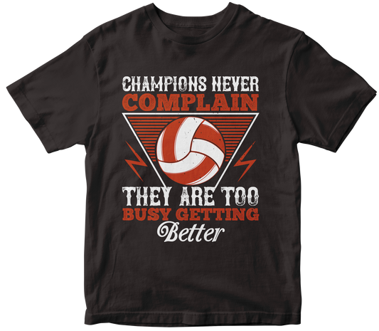 CHAMPIONS NEVER COMPLAIN