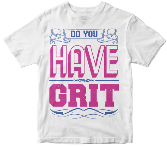 Do you have grit