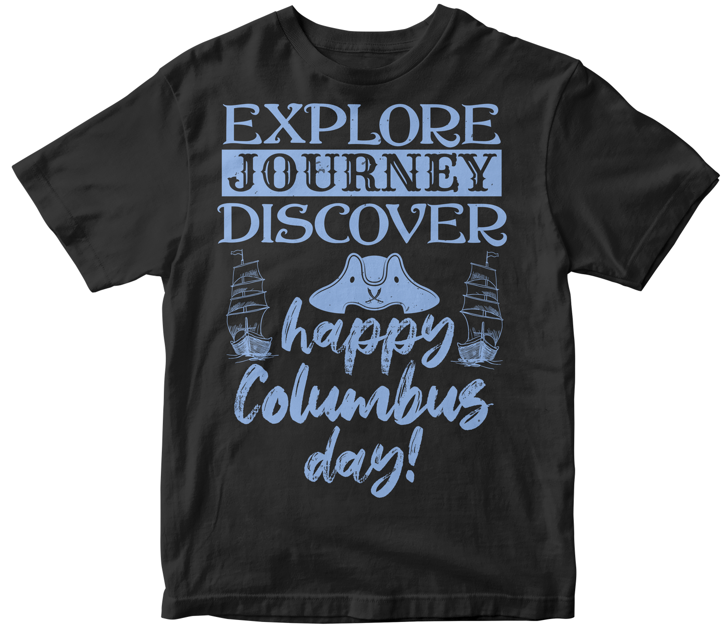 Explore. journey. Discover. happy Columbus Day!