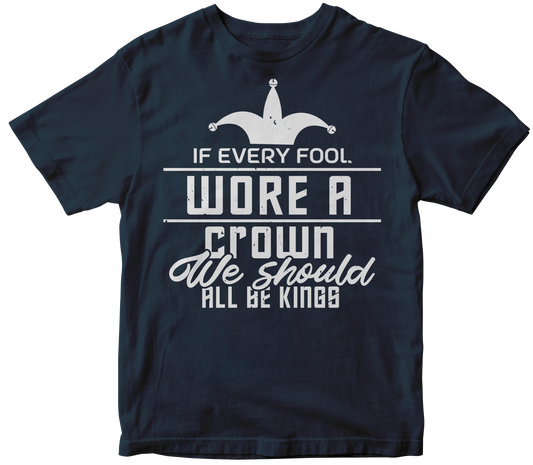 If Every Fool Wore a Crown