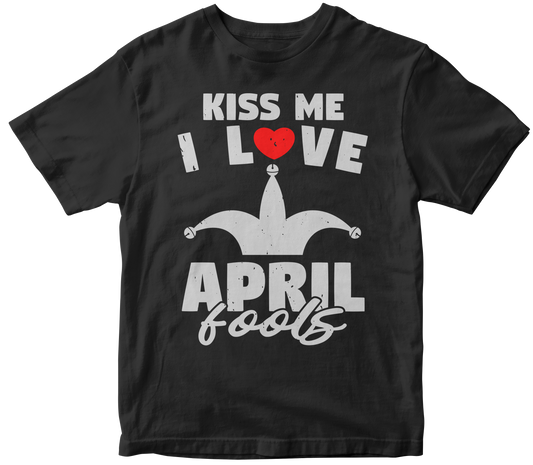 Kiss Me i Love April Fools