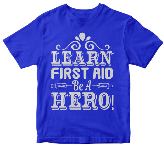 Learn First Aid. Be a Hero!