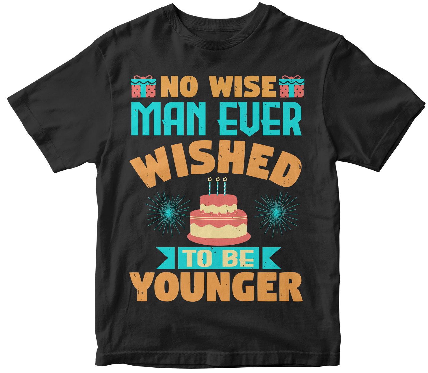 No Wise Man Ever Wished to be Younger