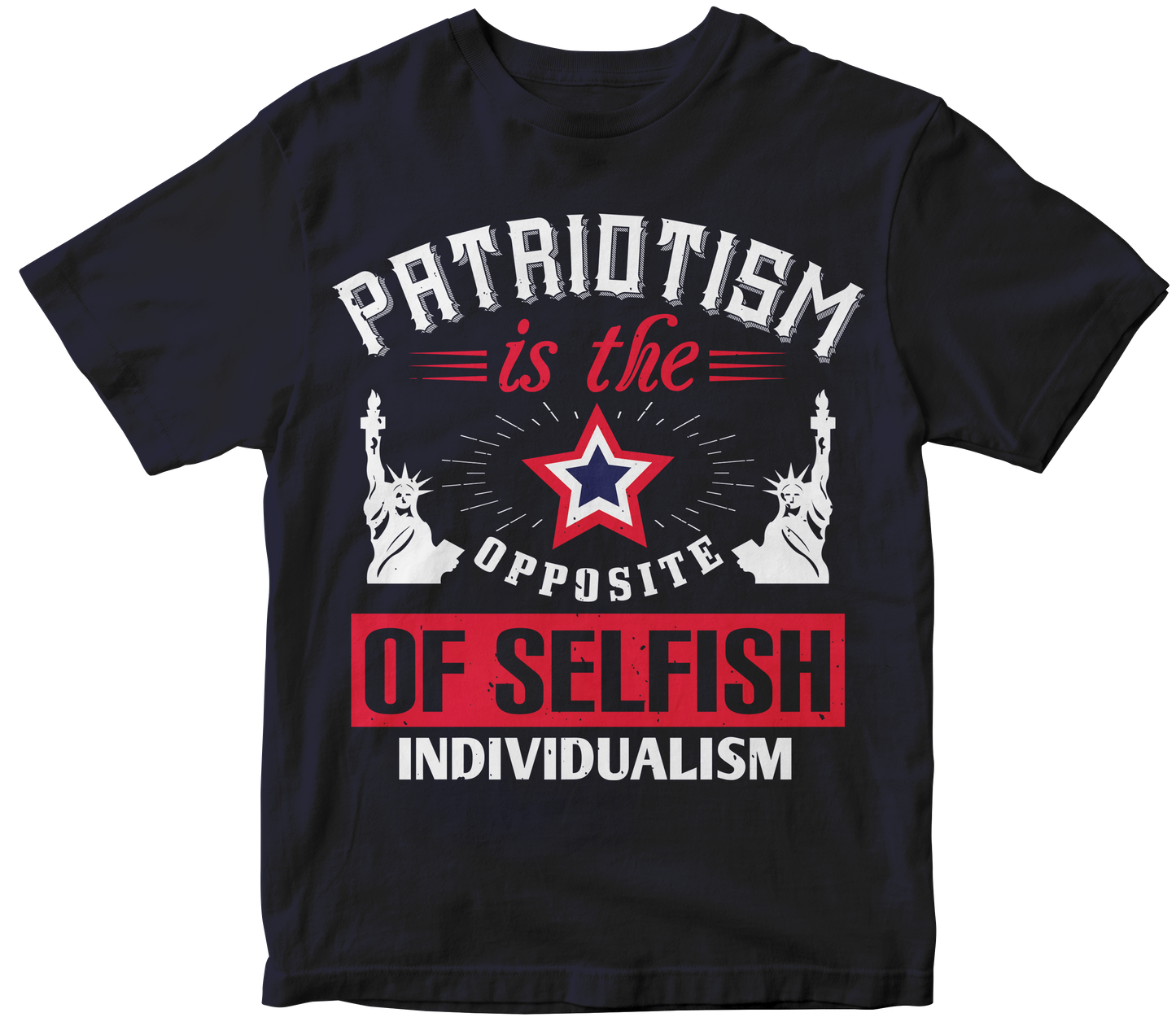 Patriotism is the opposite of selfish individualism