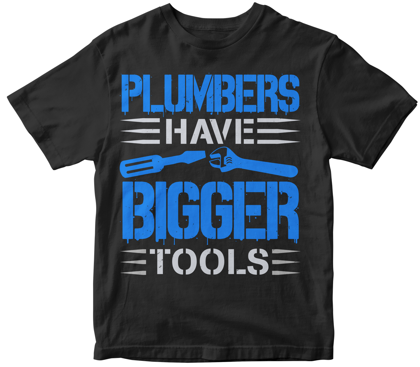 Plumbers have bigger tools