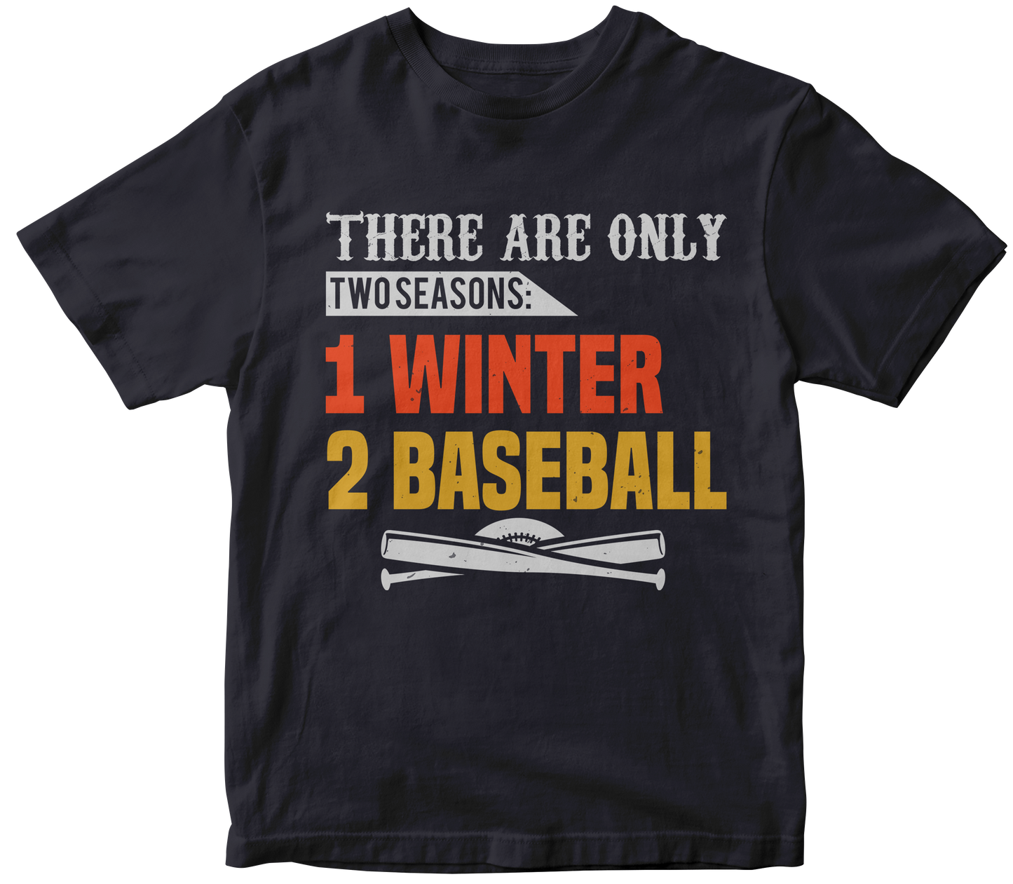 There are only two seasons winter and baseball