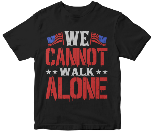 We cannot walk alone