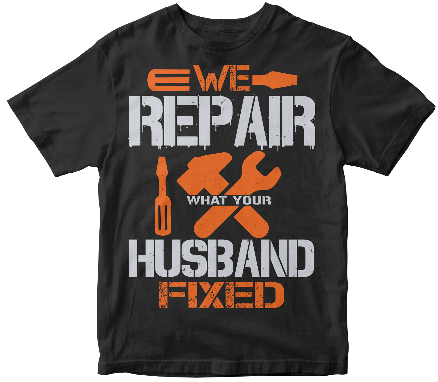 We repair what your husband fixed