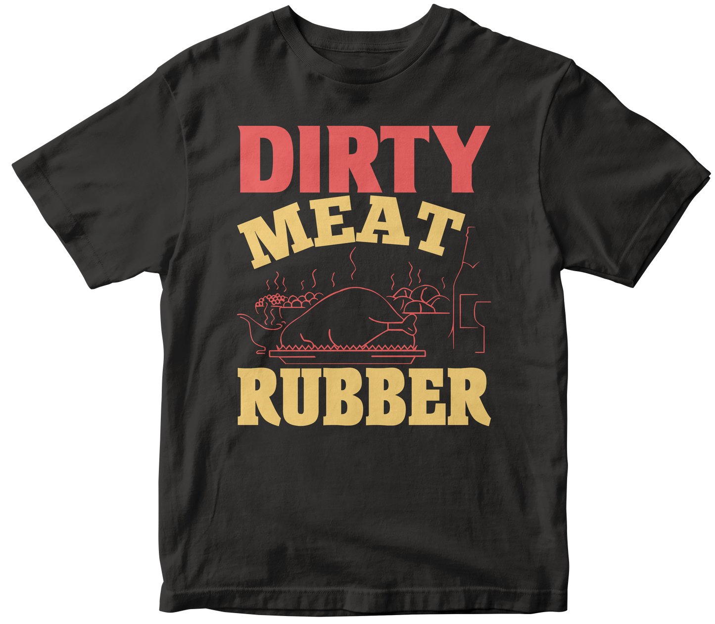 DIRTY MEAT  RUBBER