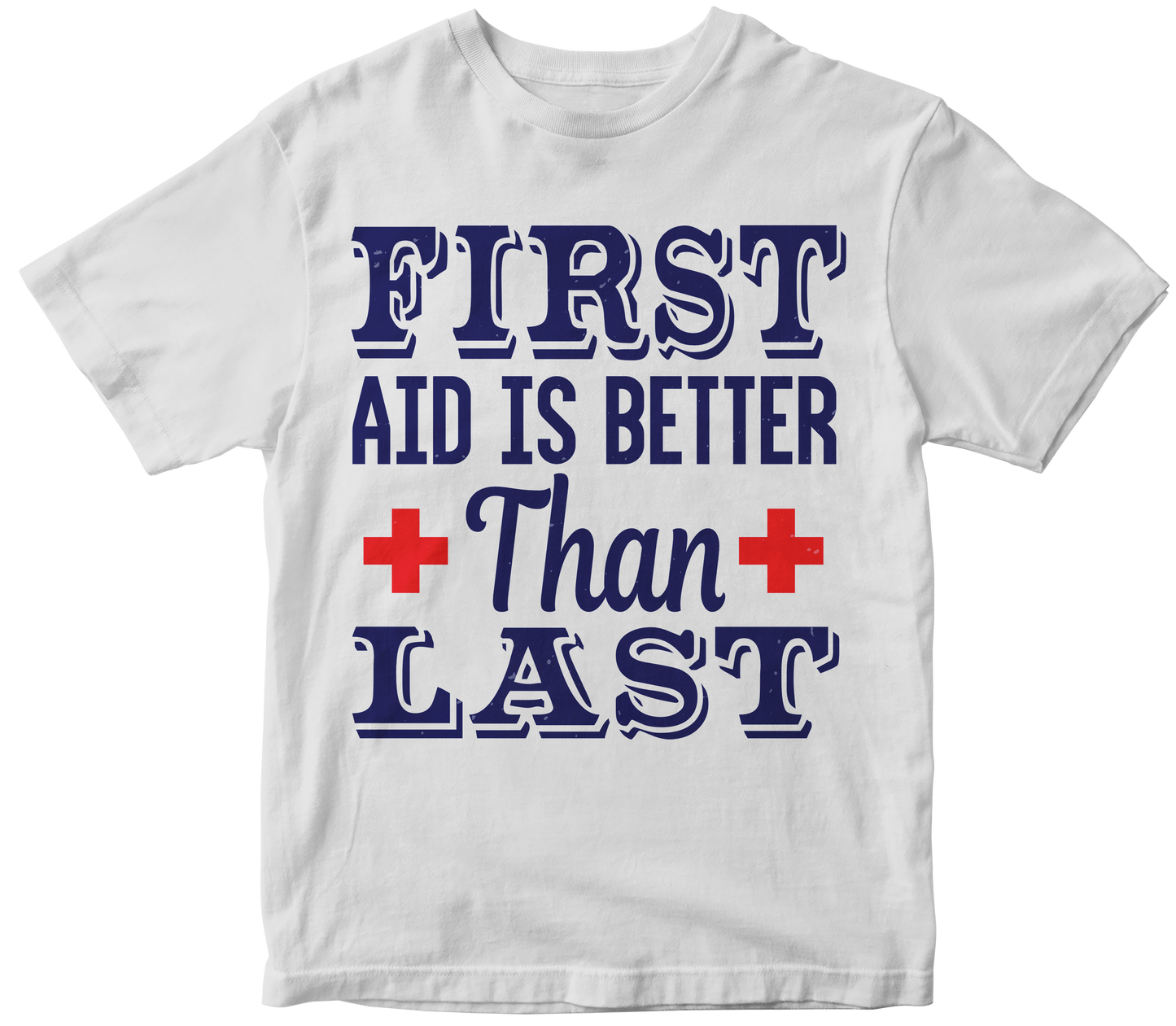 First aid is Detter than Last