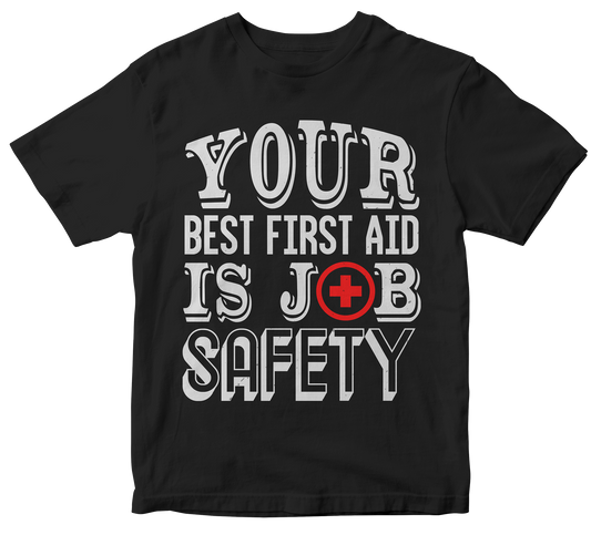 Your Best First Aid is Job Safety